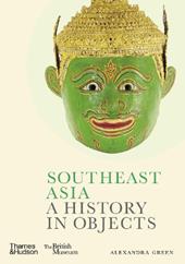 Southeast Asia: A History in Objects (British Museum)