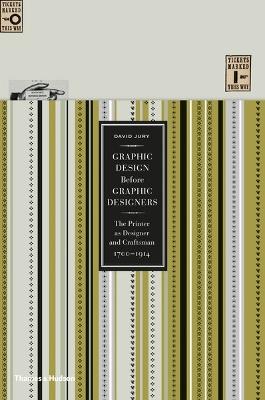 Graphic Design before Graphic Designers - David Jury - Libro Thames & Hudson Ltd | Libraccio.it