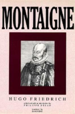 Montaigne - Hugo Friedrich - Libro University of California Press | Libraccio.it