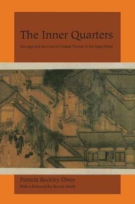The Inner Quarters - Patricia Buckley Ebrey - Libro University of California Press | Libraccio.it