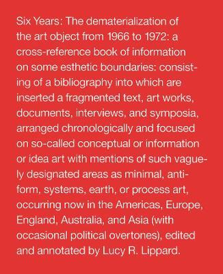 Six Years - Lucy R. Lippard - Libro University of California Press | Libraccio.it