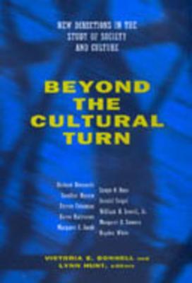 Beyond the Cultural Turn  - Libro University of California Press, Studies on the History of Society and Culture | Libraccio.it