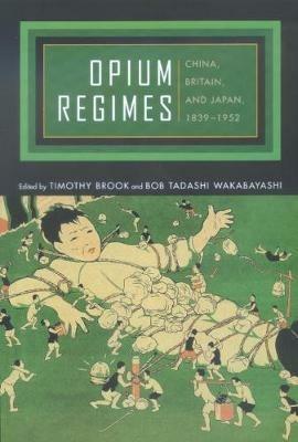 Opium Regimes  - Libro University of California Press | Libraccio.it