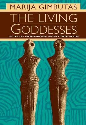 The Living Goddesses - Marija Gimbutas - Libro University of California Press | Libraccio.it