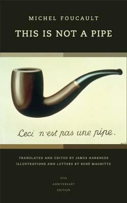 This Is Not a Pipe - Michel Foucault - Libro University of California Press, Quantum Books | Libraccio.it