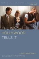 The Way Hollywood Tells It - David Bordwell - Libro University of California Press | Libraccio.it