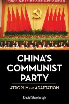 China's Communist Party - David Shambaugh - Libro University of California Press | Libraccio.it