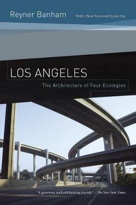 Los Angeles - Reyner Banham - Libro University of California Press | Libraccio.it