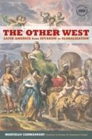 The Other West - Marcello Carmagnani - Libro University of California Press, California World History Library | Libraccio.it