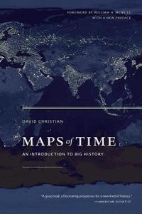 Maps of Time - David Christian - Libro University of California Press, California World History Library | Libraccio.it