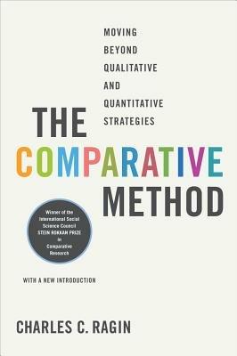 The Comparative Method - Charles C. Ragin - Libro University of California Press | Libraccio.it