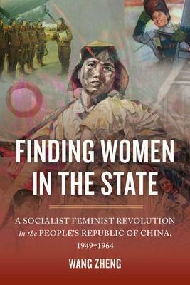 Finding Women in the State - Zheng Wang - Libro University of California Press | Libraccio.it