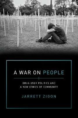 A War on People - Jarrett Zigon - Libro University of California Press | Libraccio.it
