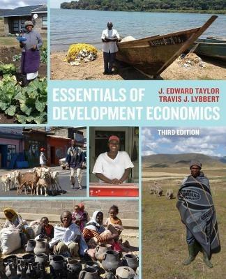Essentials of Development Economics, Third Edition - J. Edward Taylor, Travis J. Lybbert - Libro University of California Press | Libraccio.it
