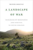 A Landscape of War - Munira Khayyat - Libro University of California Press | Libraccio.it
