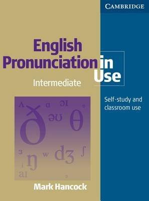 English pronunciation in use. Intermediate. - Mark Hancock - Libro Cambridge 2003 | Libraccio.it
