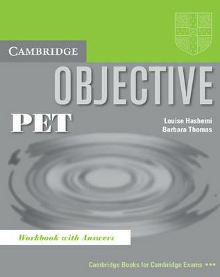 Objective Pet. Workbook with answers. - Luoise Hashemi, Barbara Thomas - Libro Cambridge 2003 | Libraccio.it