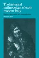 The Historical Anthropology of Early Modern Italy - Peter Burke - Libro Cambridge University Press | Libraccio.it
