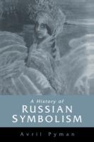 A History of Russian Symbolism - Avril Pyman - Libro Cambridge University Press | Libraccio.it