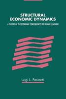 Structural Economic Dynamics - Luigi Pasinetti - Libro Cambridge University Press | Libraccio.it
