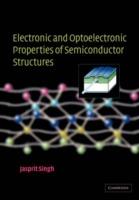 Electronic and Optoelectronic Properties of Semiconductor Structures - Jasprit Singh - Libro Cambridge University Press | Libraccio.it