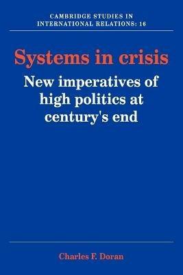 Systems in Crisis - Charles F. Doran - Libro Cambridge University Press, Cambridge Studies in International Relations | Libraccio.it