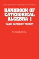 Handbook of Categorical Algebra: Volume 1, Basic Category Theory