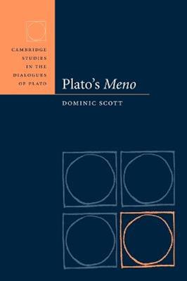 Plato's Meno - Dominic Scott - Libro Cambridge University Press, Cambridge Studies in the Dialogues of Plato | Libraccio.it