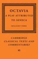 Octavia  - Libro Cambridge University Press, Cambridge Classical Texts and Commentaries | Libraccio.it