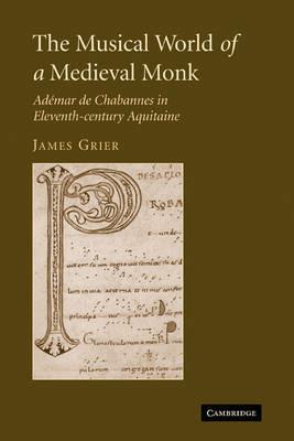 The Musical World of a Medieval Monk - James Grier - Libro Cambridge University Press | Libraccio.it
