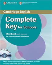 Cambridge English. Complete key for schools. Workbook. With answers. Con CD-ROM. Con espansione online