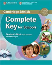 Cambridge English. Complete key for schools. Student's book. With answers. Con CD-ROM. Con espansione online