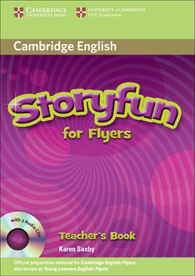 Storyfun. Flyers. Teacher's book. Con CD-ROM - Karen Saxby - Libro Cambridge 2011 | Libraccio.it
