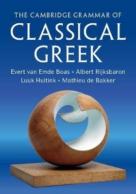 The Cambridge Grammar of Classical Greek - Evert van Emde Boas, Albert Rijksbaron, Luuk Huitink - Libro Cambridge University Press | Libraccio.it