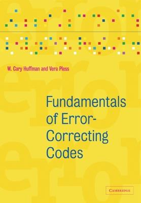 Fundamentals of Error-Correcting Codes - W. Cary Huffman, Vera Pless - Libro Cambridge University Press | Libraccio.it
