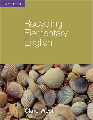 Recycling your english. Elementary. - Clare West - Libro Cambridge 2017 | Libraccio.it