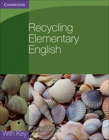 Recycling elementary English with key. Level A2. - Clare West - Libro Cambridge 2017 | Libraccio.it