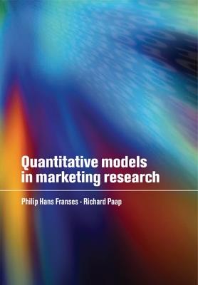 Quantitative Models in Marketing Research - Philip Hans Franses, Richard Paap - Libro Cambridge University Press | Libraccio.it