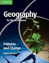 Geography for the IB diploma. Patterns and change. Con espansione online