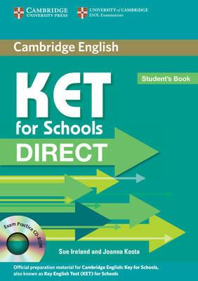 KET for schools direct. Student's book. Con CD-ROM - Sue Ireland, Joanna Kosta - Libro Cambridge 2011 | Libraccio.it