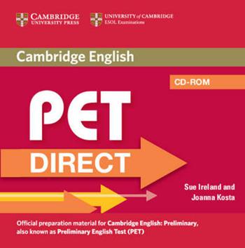 Pet direct. Student's book-Workbook without answers. Con CD-ROM - Sue Ireland, Joanna Kosta - Libro Cambridge 2011 | Libraccio.it