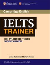 IELTS trainer. Six Practice Tests without answers. e professionali. Con espansione online