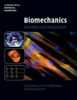Biomechanics - Cees Oomens, Marcel Brekelmans, Frank Baaijens - Libro Cambridge University Press, Cambridge Texts in Biomedical Engineering | Libraccio.it