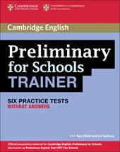 Preliminary for schools trainer. Practice test without answers. e professionali. Con espansione online