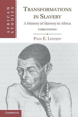 Transformations in Slavery - Paul E. Lovejoy - Libro Cambridge University Press, African Studies | Libraccio.it