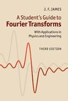 A Student's Guide to Fourier Transforms - J. F. James - Libro Cambridge University Press, Student's Guides | Libraccio.it