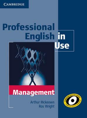 Professional English in Use Management with Answers - Arthur Mckeown, Ros Wright - Libro Cambridge University Press, Professional English in Use | Libraccio.it