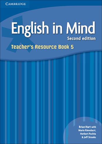 English in mind. Level 5. Teacher's Resource Book - Herbert Puchta, Jeff Stranks - Libro Cambridge 2012 | Libraccio.it