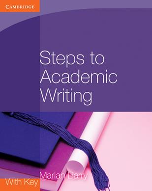 Steps to academic writing. Coursebook. Per le Scuole superiori - Marian Barry - Libro Cambridge 2018 | Libraccio.it