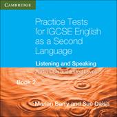 Practice Tests for IGCSE English as a Second Language. Extended Level Book